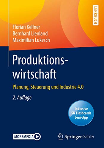 Produktionswirtschaft: Planung, Steuerung und Industrie 4.0 von Springer